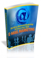 Thumbnail Building Network Marketing Relationship With E-mail Marketing - With