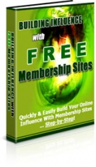 Thumbnail Building Influence With Free Membership Sites - With Private Label Rights