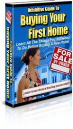 Thumbnail Definitive Guide To Buying Your First Home - With Private Label Rights