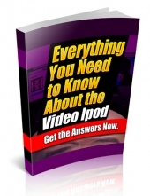 Thumbnail Everything You Need To Know About The Video iPod - With Private Label Rights