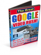 Thumbnail The Great Google Video Rush! - With Resell Rights