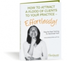 Thumbnail How To Attract Clients To Your Practice - Effortlessly! - With Resell Rights