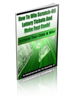 Thumbnail How To Win Scratch-Off Lottery Tickets And Make Fast Cash! - With Private Label Rights