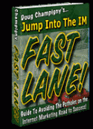 Thumbnail Jump Into The Internet Marketing Fast Lane! - With Resell Rights