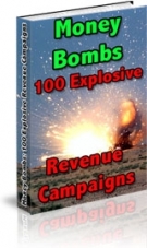 Thumbnail Money Bombs : 100 Explosive Revenue Campaigns! With Resell Rights