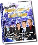 Thumbnail Paid Customers Gold Mine With Resell Rights