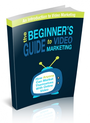 Product picture The Beginners Guide To Video Marketing