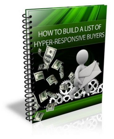 Product picture How To Build A List Of Hyper-Responsive Buyers With GR (Giveaway Rights)
