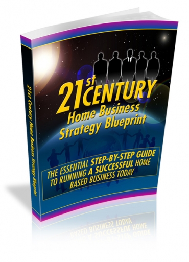Product picture 21st Century Home Business Strategy Blueprint
