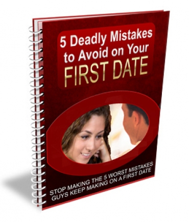 Product picture 5 Deadly Mistakes to Avoid on Your First Date