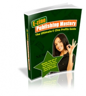Product picture E-zine Publishing Mastery With MRR (Master Resale Rights)