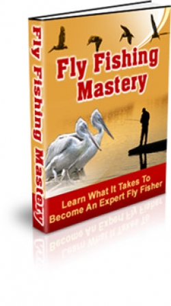 Product picture Fly Fishing Mastery With MRR (Master Resale Rights)
