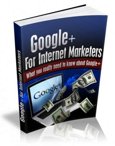 Product picture Google+ For Internet Marketers With MRR (Master Resell Rights)