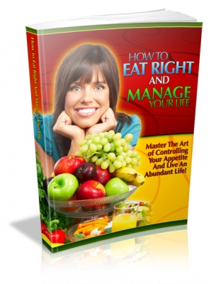 Product picture How To Eat Right And Manage Your Life With MRR (Master Resale Rights)