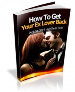 Product picture How To Get Your Ex Lover Back With PLR (Private Label Rights)