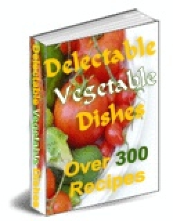 Product picture Delectable Vegetable Dishes With Resell Rights