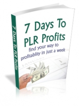 Product picture 7 Days To PLR Profits - With Private Label Rights