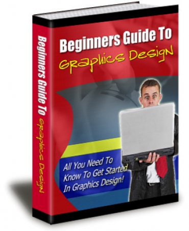 Product picture Beginners Guide To Graphics Design - With Private Label Rights