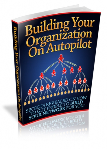 Product picture Building Your Organization On Autopilot - With