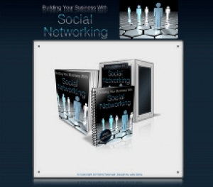 Product picture Building Your Business With Social Networking - With Personal Use