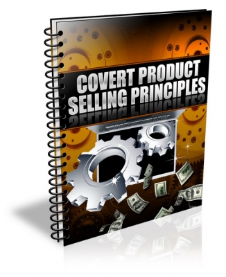Product picture Covert Product Selling Principles - With Private Label Rights