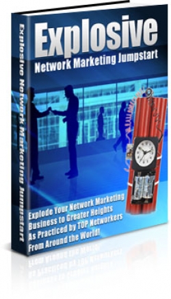 Product picture Explosive Network Marketing Jumpstart - With Private Label Rights