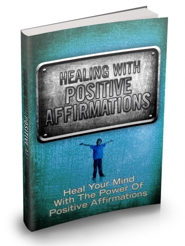 Product picture Healing With Positive Affirmations - With Master Resale Rights