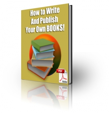 Product picture How To Write And Publish Your Own Books! - With Private Label Rights