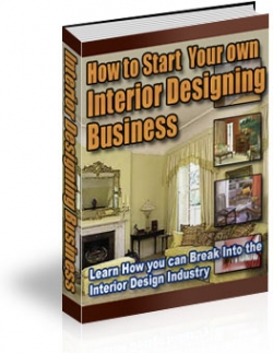 Product picture How to Start Your own Interior Designing Business - With Resell Rights