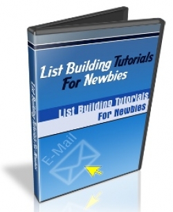 Product picture List Building Tutorials For Newbies - With Master Resale Rights