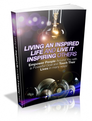 Product picture Living An Inspired Life And Live It Inspiring Others - With Master Resale Rights