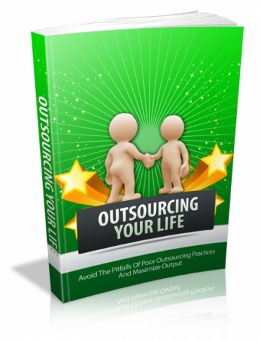Product picture Outsourcing Your Life - With Master Resell Rights