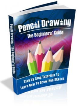 Product picture Pencil Drawing - The Beginners‘ Guide With Master Resale Rights