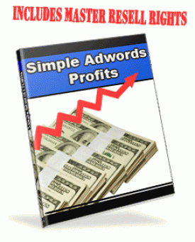 Product picture Simple Adwords Profits - With Master Resale Rights