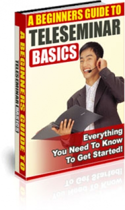 Product picture A Beginners Guide To Teleseminar Basics - With Private Label Rights
