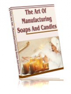 Product picture The Art Of Manufacturing Soaps And Candles - With Resell Rights