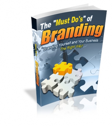 Product picture The "Must Do&lsquo;s" Of Branding - With Master Resale Rights