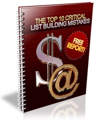 Product picture The Top 10 Critical List Building Mistakes - With Master Resale Rights