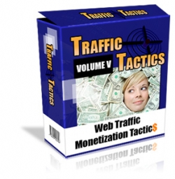 Product picture Traffic Tactics : Volume V With Private Label Rights